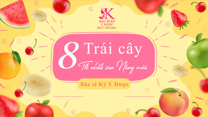 Nâng mũi ăn trái cây gì - 8 loại trái cây tốt nhất sau khi nâng mũi