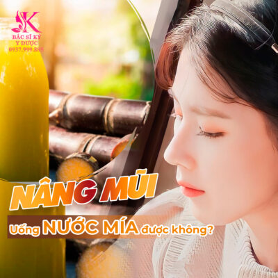 nâng mũi uống nước mía được không