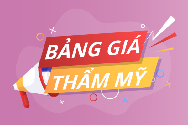BẢNG GIÁ THẨM MỸ