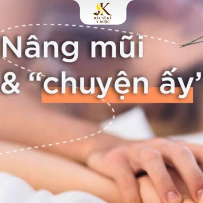 nâng mũi bao lâu thì quan hệ được